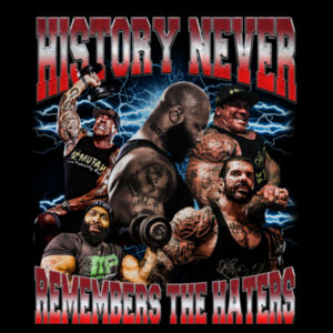 Mens Tee - History Never Remembers The Haters Design